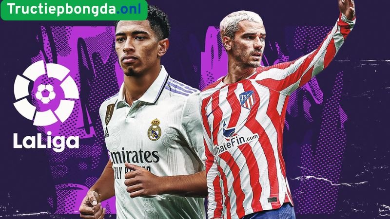 truc-tiep-bong-da-la-liga---link-muot,-cap-nhat-ty-so!